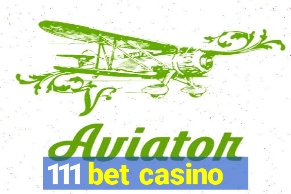 111 bet casino